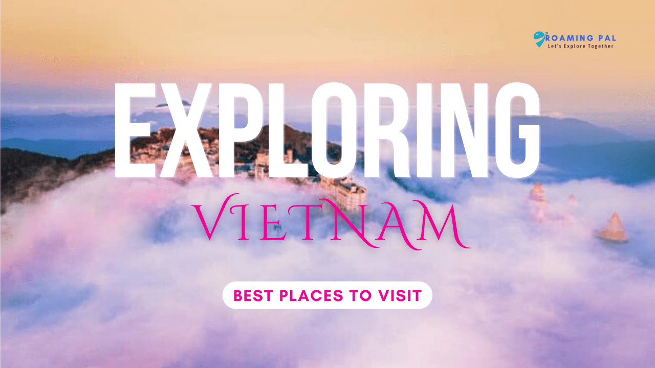 Best Places to Visit in Vietnam