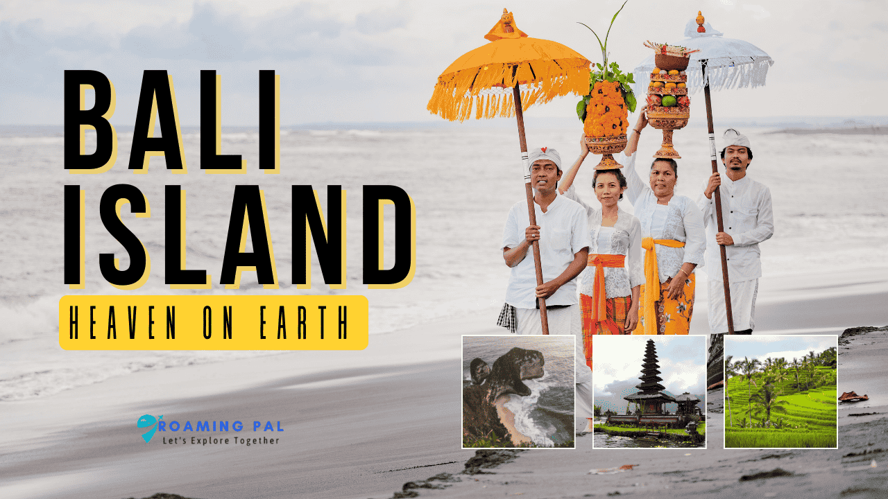 Bali - Heaven on Earth