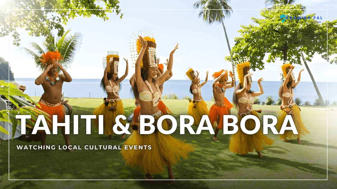 Tahiti and Bora Bora Culture