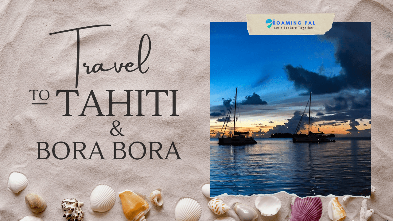 Travel Tahiti and Bora Bora